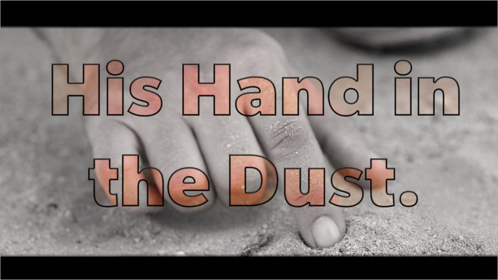 His Hand In The Dust